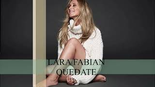 Lara Fabian  Quédate  Official Audio [upl. by Adnilasor]