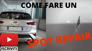 COME FARE UNO SPOT REPAIR RIPARAZIONE VELOCE DELLA CARROZZERIA [upl. by Tito]