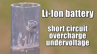 LiIon battery short circuitoverchargeundervoltage EXPERIMENT [upl. by Ramahs]