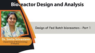 mod03lec08  Design of Fed Batch bioreactors  Part 1 [upl. by Clement]