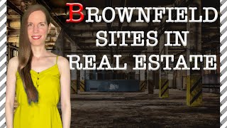 Brownfield Site 7 Things You Need to Know [upl. by Omora]