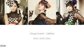 Orange Caramel  Catallena 까탈레나 Color Coded Lyrics HanEngRom [upl. by Idzik]