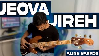 JEOVÁ JIREH  ALINE BARROS BASS COVER [upl. by Anirtruc]