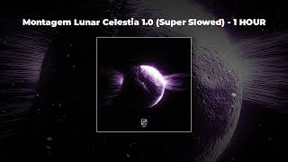 1 HOUR PHONK TOKYOPHILE  Montagem Lunar Celestia 10 SUPER SLOWED [upl. by Mccandless]