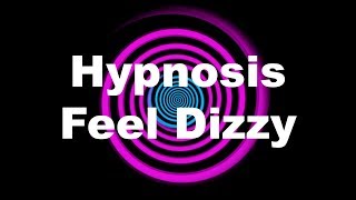 Hypnosis Feel Dizzy Request [upl. by Rehpotsirhcnhoj718]