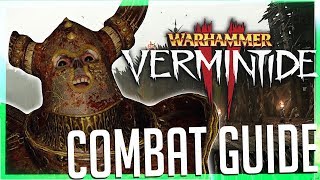 Combat amp Fundamentals GUIDE to Vermintide 2 [upl. by Vlada294]