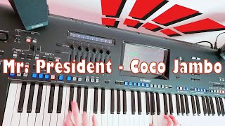 Mr President  Coco Jambo ☆Yamaha GENOS☆ [upl. by Iphigeniah]