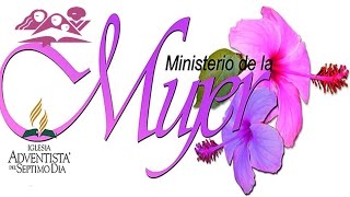 Hazme Florecer Jesús Ministerio de la Mujer 2016 Adventista [upl. by Swarts]