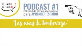 Podcast in Spanish quotLas uvas de Nocheviejaquot [upl. by Routh]