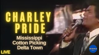 Charley Pride  Mississippi Cotton Picking Delta Town [upl. by Vandyke]