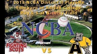 5052018 NCBA District II Playoffs Edinboro University vs Adrian College Game Two [upl. by Warram]