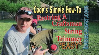 Coops Simple HowTo  Restring A Craftsman String Trimmer EASY [upl. by Donalt183]