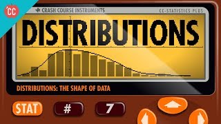 The Shape of Data Distributions Crash Course Statistics 7 [upl. by Aliuqehs]