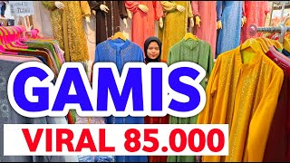 GAMIS VIRAL 85000 GAMIS TERBARU GAMIS KEKINIAN YANG LARIS BANGET DI PASAR TANAH ABANG HARI INI [upl. by Jory]