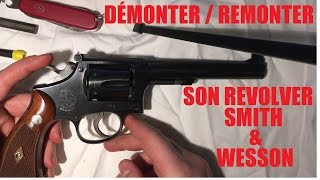 Démontage Revolver Smith amp Wesson  Francais [upl. by Aneeuqahs289]