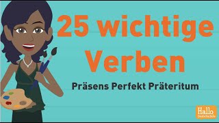 Deutsch lernen  25 wichtige Verben  Konjugation im Präsens Perfekt und Präteritum [upl. by Thea]