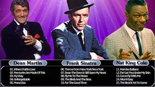 Frank SinatraNat King ColeDean Martin Best Songs Collection 2017 [upl. by Patterman]