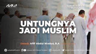 UNTUNGNYA JADI MUSLIM  Ustadz Afifi Abdul Wadud BA [upl. by Divadnhoj]