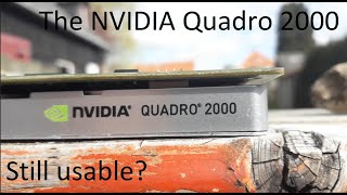 The nvidia Quadro 2000 Still usable today  A review of the quadro 2000 [upl. by Akamahs]