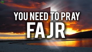 THIS IS WHY YOU NEED TO PRAY FAJR [upl. by Eisler536]