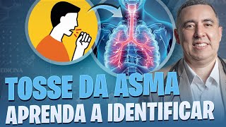 Médico PNEUMOLOGISTA ensina como identificar a TOSSE da ASMA [upl. by Enelrihs]