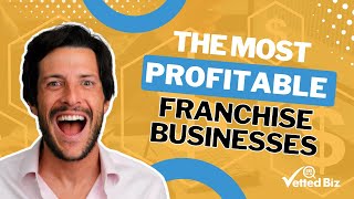 The MOST Profitable FRANCHISE Businesses 💰 [upl. by Zachary]