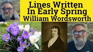 🔵 Lines Written In Early Spring by William Wordsworth Analysis  Early Spring Wordsworth Summary [upl. by Adnaloj]