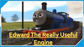 Edward The Really Useful Engine Trainz Remake [upl. by Ellinehc]