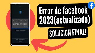 ERROR DE FACEBOOK  SOLUCIÓN 2023 [upl. by Eelibuj240]