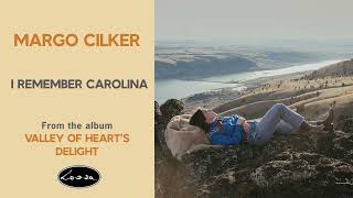 Margo Cilker  I Remember Carolina [upl. by Alyad445]