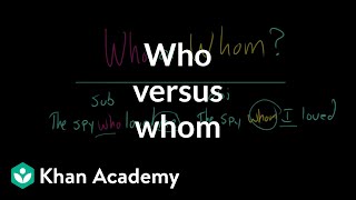 Who versus whom  The parts of speech  Grammar  Khan Academy [upl. by Lorrie]