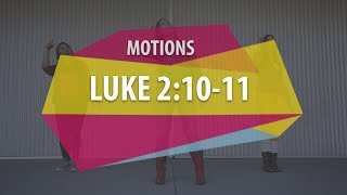 MOTIONS Luke 21011 [upl. by Yekcir]