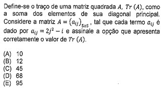 EAM 2024 Definese o traço de uma matriz quadrada A TrA como [upl. by Tutankhamen]