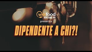 Dipendente a chi  Welfood Benessere 360 [upl. by Ritz]