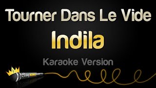 Indila  Tourner Dans Le Vide Karaoke Version [upl. by Ainegul]