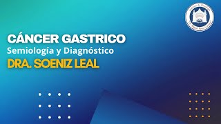 Cáncer Gástrico Semiología Exploración histología Clínica y Diagnóstico [upl. by Aisetal]