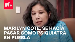 Marilyn Cote Clausuran consultorio de mujer que se hizo pasar por psiquiatra en Puebla  En Punto [upl. by Vrablik]