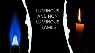 Luminous and NonLuminous Flame [upl. by Esch331]