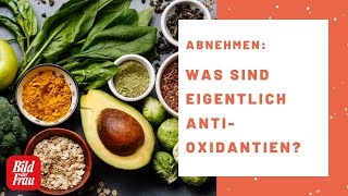 Was sind eigentlich Antioxidantien  BILD der FRAU [upl. by Atinid740]