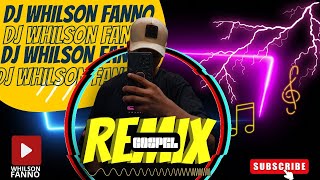 REMIX GOSPEL  DJ WHILSON FANNO  SET GOSPEL  TESTE [upl. by Selbbep]