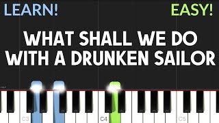 What Shall We Do With A Drunken Sailor  EASY Piano Tutorial [upl. by Lirbaj]