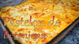 Pastelon de Berenjena  Cocinando con Yolanda [upl. by Warwick]