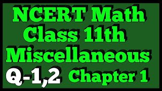 Ex  Miscellaneous Q12  Chapter 1  NCERT  Class 11th Math [upl. by Ruckman]