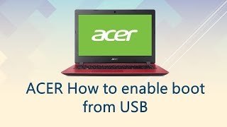 ACER How to enable boot from USB [upl. by Zela935]