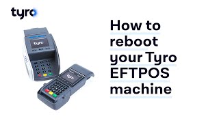 How to reboot your Tyro EFTPOS Machine [upl. by Ervin448]