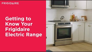 Getting to Know Your Frigidaire Electric Range [upl. by Thordia]