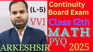 👌 CONTINUITY CLASS 12TH MATHSPYQ MATHSL5VVIQUESTION 2025 IMPORTANTCBSE BOARD EXAM [upl. by Schinica]