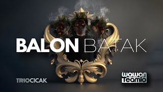 BALON BATAK  Official Music Video   Wawan Teamlo [upl. by Olivero]