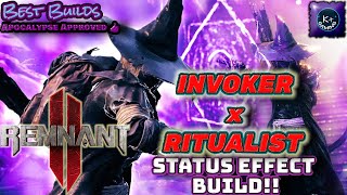 Status Damage INVOKER Ultimate Remnant 2 RITUALIST Status Effect BUILD GUIDE [upl. by Halbert]