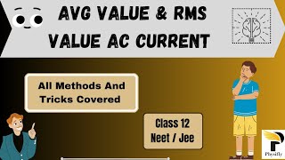 CLASS 12 Average Value RMS Value in AC CURRENT JEENEET 2025 [upl. by Idissak]